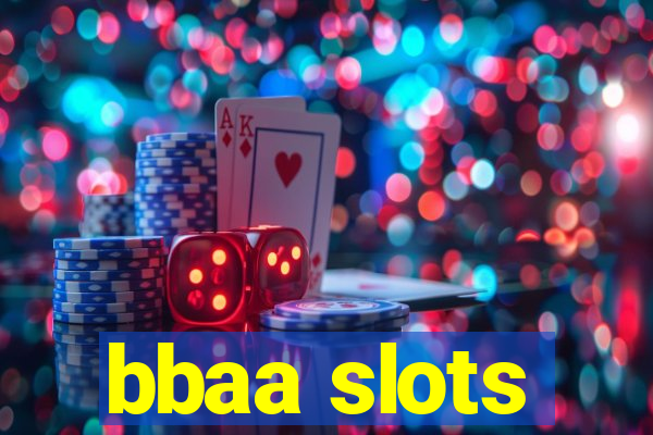 bbaa slots